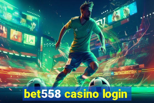 bet558 casino login