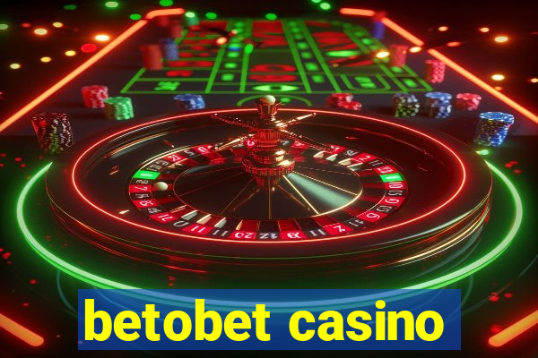 betobet casino