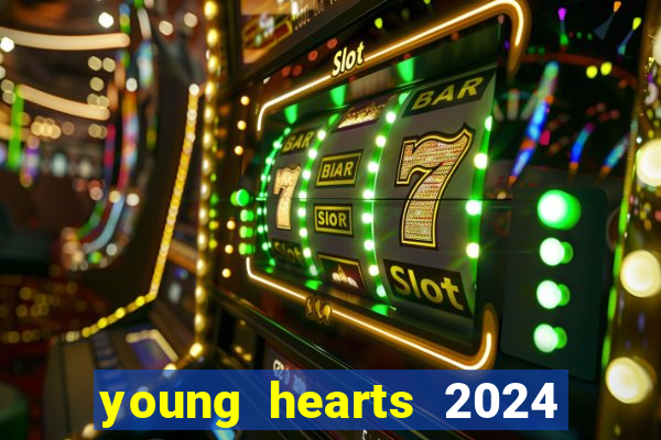 young hearts 2024 online legendado