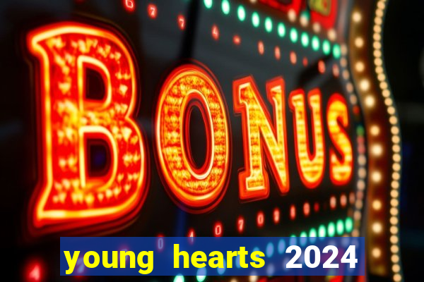 young hearts 2024 online legendado