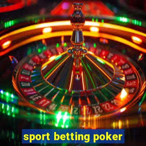 sport betting poker