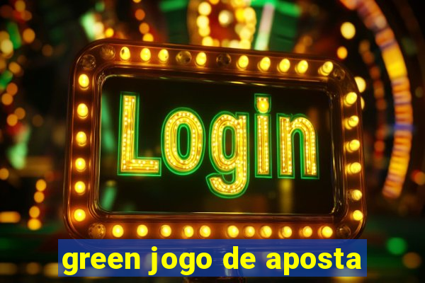 green jogo de aposta