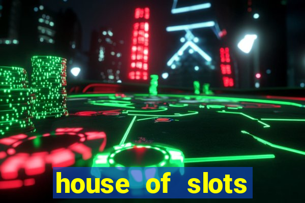 house of slots free coins