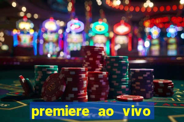 premiere ao vivo gratis fluminense