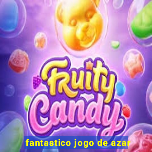 fantastico jogo de azar