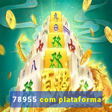 78955 com plataforma