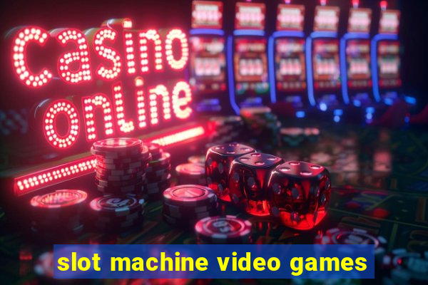 slot machine video games