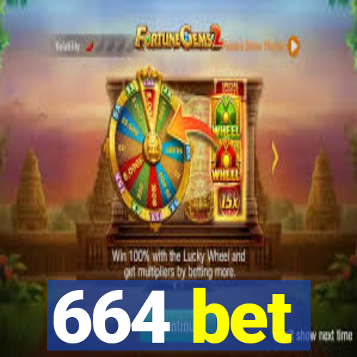 664 bet