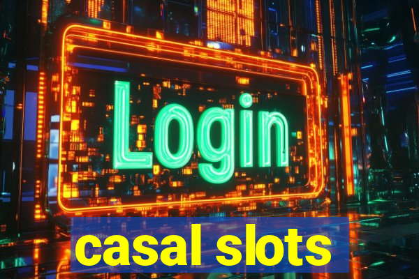 casal slots