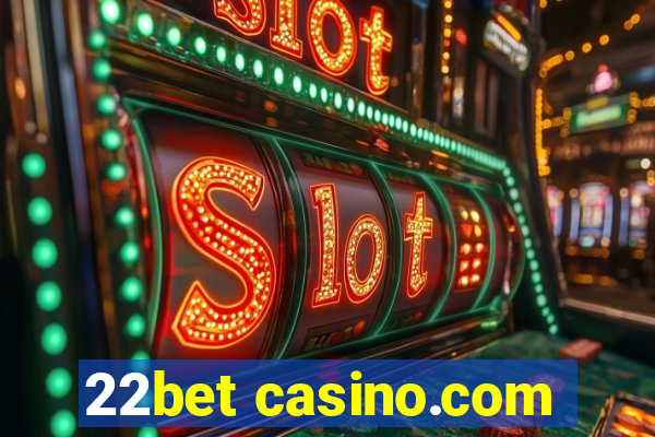 22bet casino.com