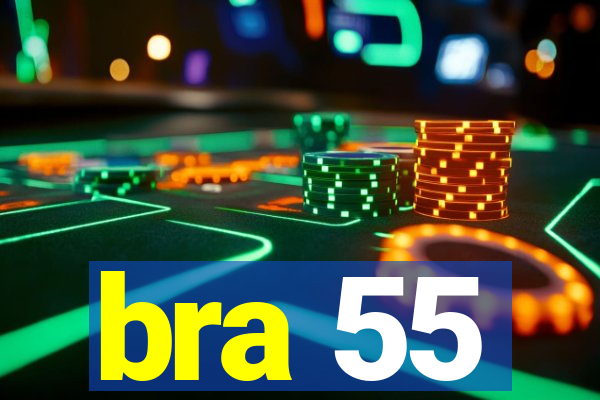 bra 55