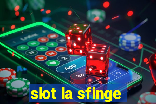 slot la sfinge