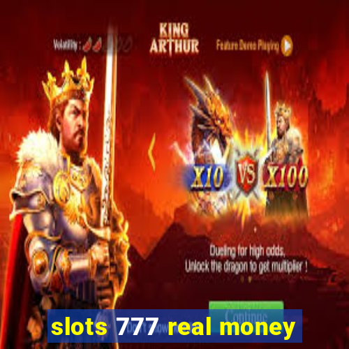 slots 777 real money