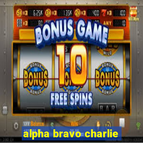 alpha bravo charlie