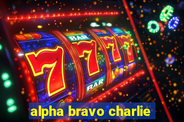 alpha bravo charlie