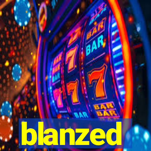 blanzed