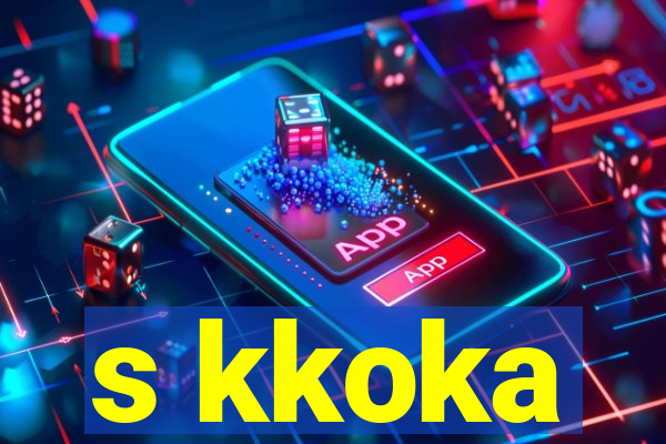 s kkoka