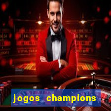 jogos champions onde vai passar