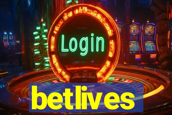 betlives