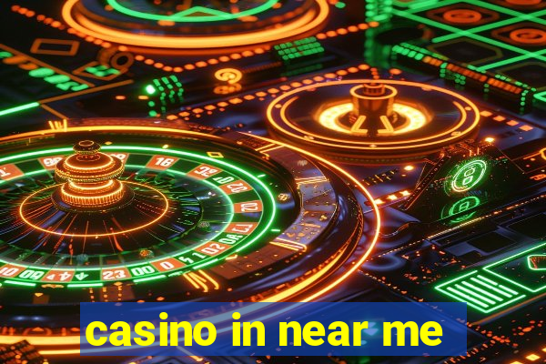 casino in near me