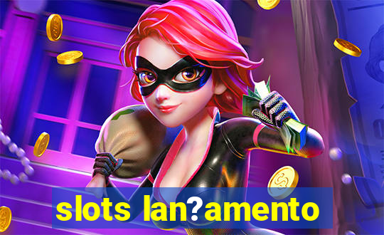 slots lan?amento