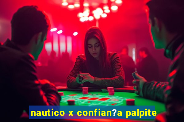 nautico x confian?a palpite