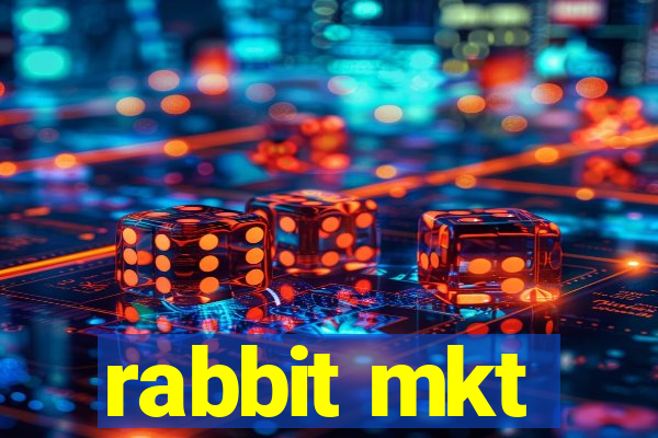 rabbit mkt