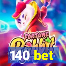 140 bet