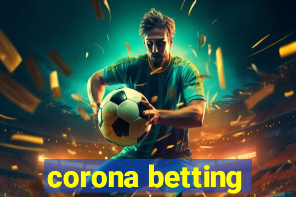 corona betting