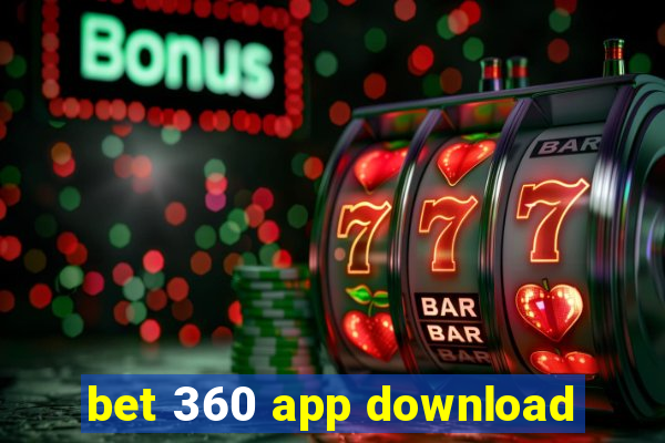 bet 360 app download