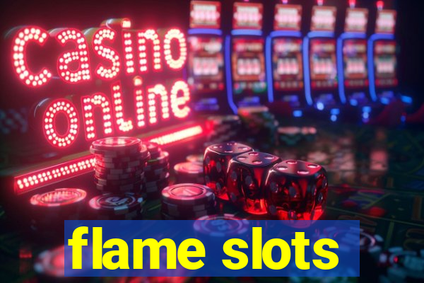 flame slots