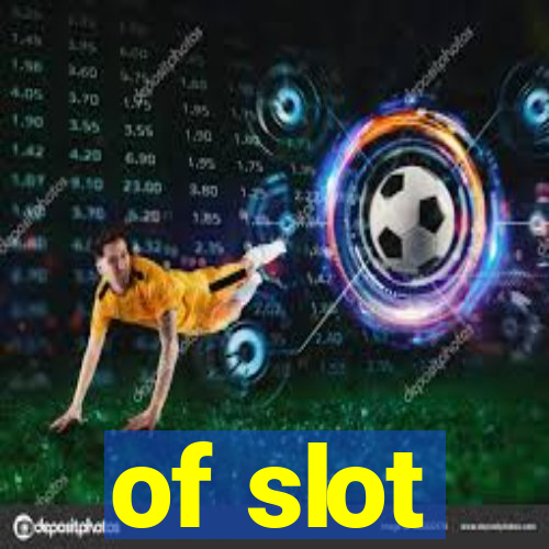 of slot