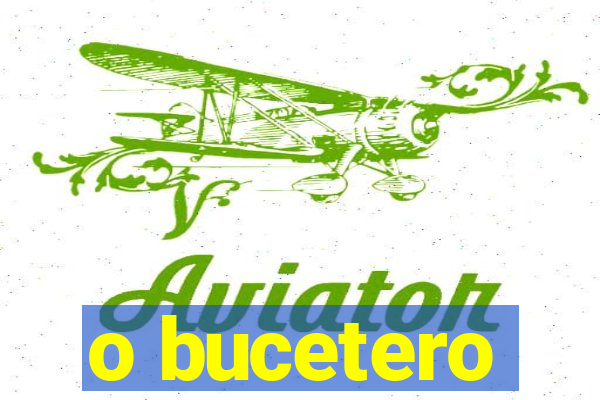 o bucetero