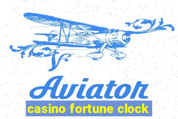 casino fortune clock