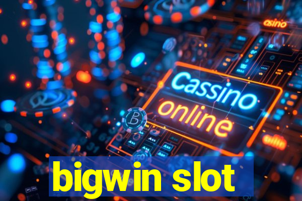 bigwin slot