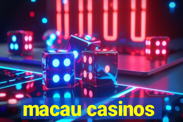 macau casinos