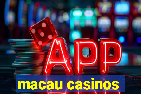 macau casinos