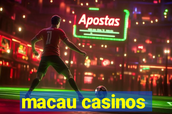 macau casinos