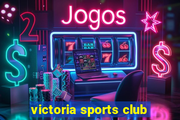 victoria sports club