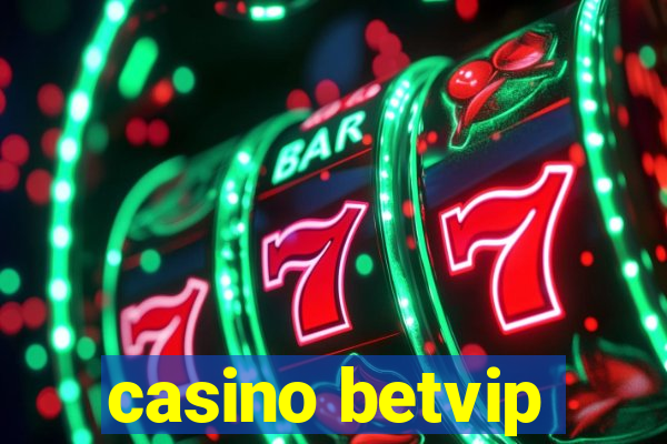 casino betvip