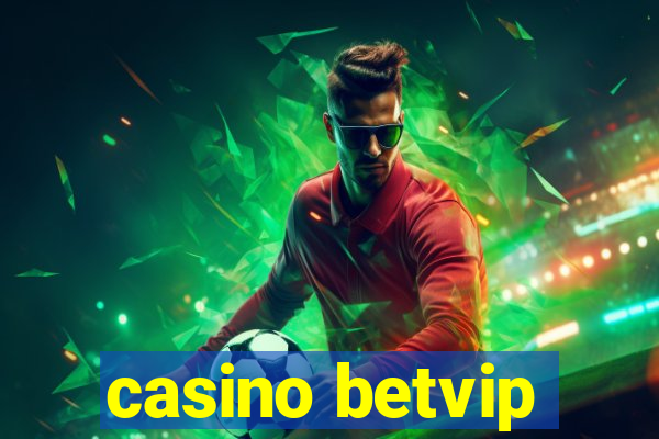 casino betvip