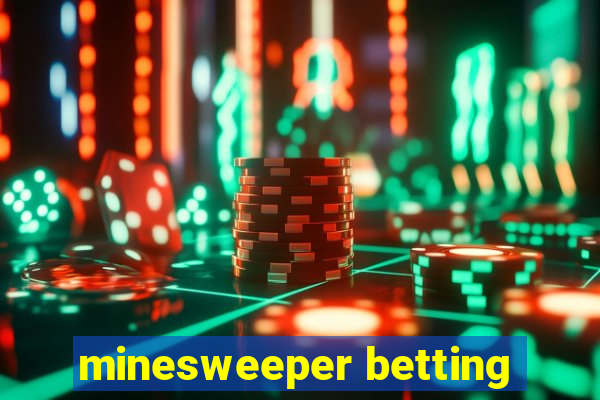 minesweeper betting