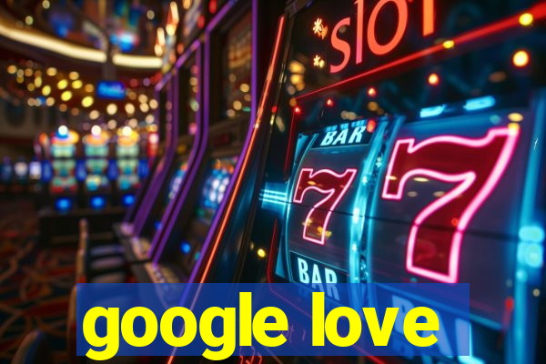 google love