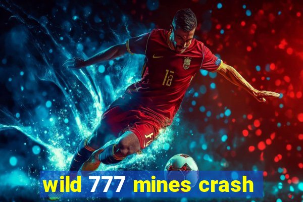 wild 777 mines crash