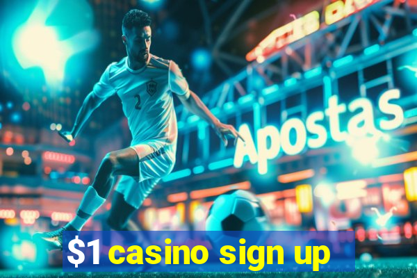 $1 casino sign up