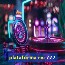 plataforma rei 777