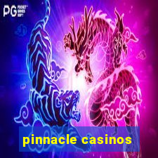 pinnacle casinos