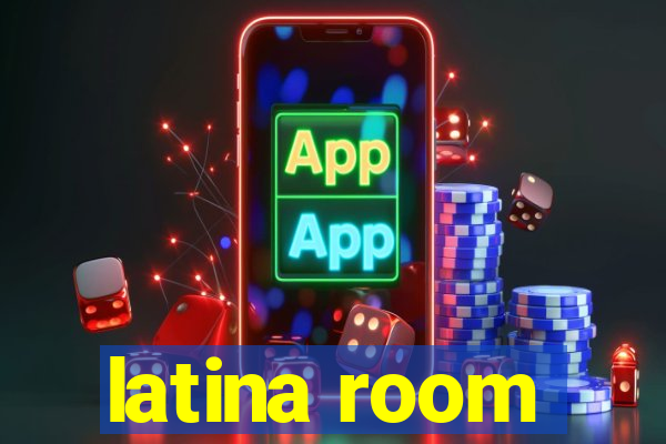 latina room