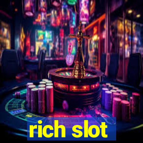 rich slot