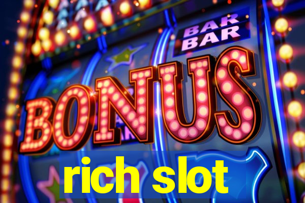 rich slot